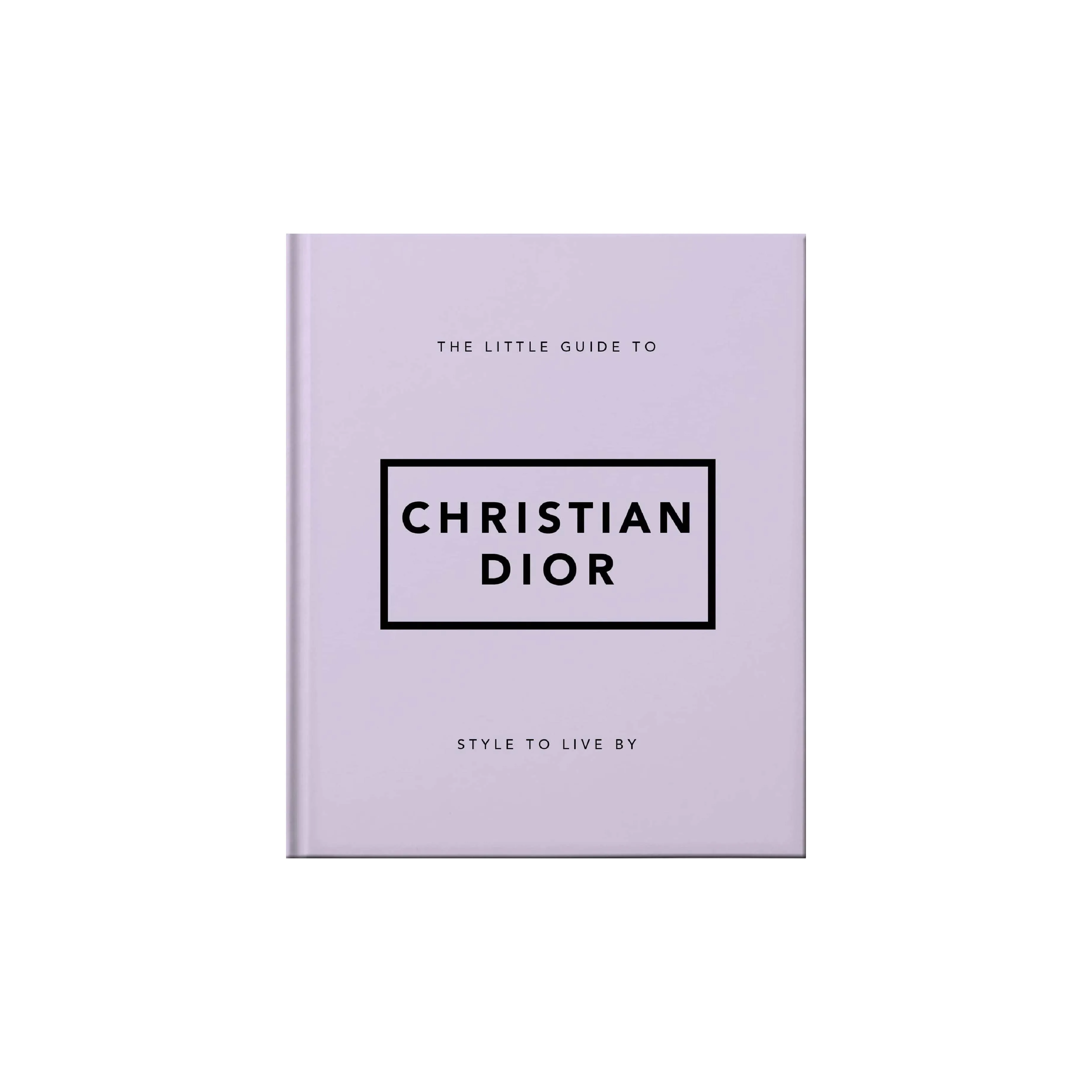 'The Little Guide to Christian Dior: Style to Live By' Book